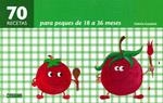 70 RECETAS PARA PEQUES DE 18 A 36 MESES | 9788475567150 | GAUDANT, VALERIE | Llibreria La Gralla | Librería online de Granollers