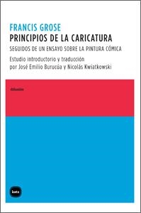 PRINCIPIOS DE LA CARICATURA. SEGUIDOS DE UN ENSAYO SOBRE LA PINTURA COMICA | 9788492946310 | GROSE, FRANCIS | Llibreria La Gralla | Librería online de Granollers