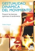 GESTUALIDAD DINÁMICA DEL MOVIMIENTO | 9788499100746 | BRIGAUD, FRÉDÉRIC | Llibreria La Gralla | Librería online de Granollers
