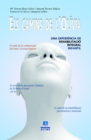 CAMINS DE L'OLIVIA, ELS | 9788497007023 | RIZO SOLER, Mª TERESA / FERRER PALERO, ANTONI | Llibreria La Gralla | Librería online de Granollers