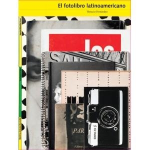 FOTOLIBRO LATINOAMERICANO, EL | 9788415118022 | FERNANDEZ, HORACIO | Llibreria La Gralla | Llibreria online de Granollers