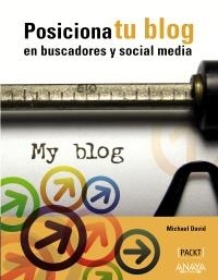 POSICIONA TU BLOG EN BUSCADORES Y SOCIAL MEDIA | 9788441530270 | DAVID, MICHAEL | Llibreria La Gralla | Librería online de Granollers