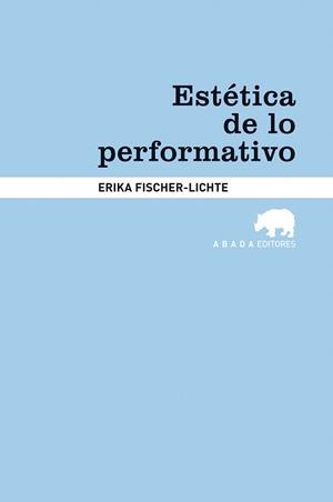ESTÉTICA DE LO PERFORMATIVO (LECTURAS DE ESTÉTICA) | 9788415289180 | FISCHER LICHTE, ERIKA | Llibreria La Gralla | Llibreria online de Granollers