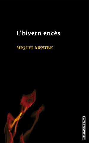 HIVERN ENCES, L´ | 9788415081661 | MESTRE, MIQUEL | Llibreria La Gralla | Librería online de Granollers