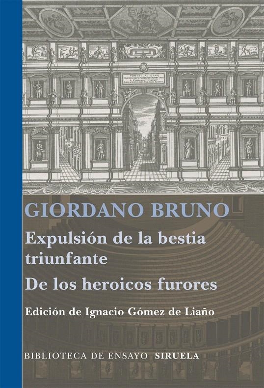 EXPULSIÓN DE LA BESTIA TRIUNFANTE ; DE LOS HEROICOS FURORES (BIBLIOTECA DE ENSAYO. MAYOR, 74) | 9788498414448 | BRUNO, GIORDANO | Llibreria La Gralla | Librería online de Granollers