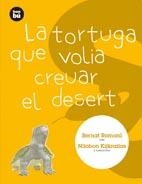 TORTUGA QUE VOLIA CREUAR EL DESERT, LA | 9788483431313 | ROMANI, BERNAT / KIJKRAILAS, NILOBON | Llibreria La Gralla | Llibreria online de Granollers