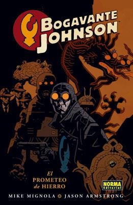 BOGAVANTE JOHNSON VOL. 1: EL PROMETEO DE HIERRO | 9788467904734 | MIGNOLA, MIKE/ARMSTRONG, JASON | Llibreria La Gralla | Llibreria online de Granollers