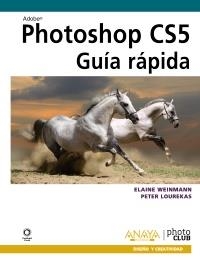 PHOTOSHOP CS5. GUÍA RÁPIDA | 9788441529052 | WEINMANN, ELAINE / LOUREKAS, PETER | Llibreria La Gralla | Librería online de Granollers