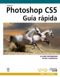 PHOTOSHOP CS5. GUÍA RÁPIDA | 9788441529052 | WEINMANN, ELAINE / LOUREKAS, PETER | Llibreria La Gralla | Llibreria online de Granollers