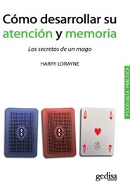 CÓMO DESARROLLAR SU ATENCIÓN Y MEMORIA | 9788497846523 | LORAYNE, HARRY | Llibreria La Gralla | Librería online de Granollers
