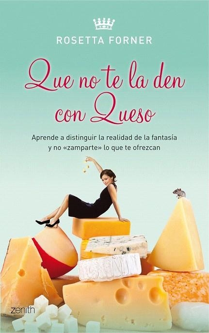 QUE NO TE LA DEN CON QUESO | 9788408080510 | FORNER, ROSETTA | Llibreria La Gralla | Librería online de Granollers