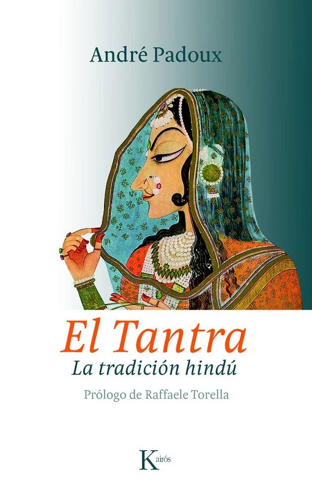 TANTRA, EL. LA TRADICIÓN HINDÚ | 9788499880259 | PADOUX, ANDRÉ | Llibreria La Gralla | Llibreria online de Granollers