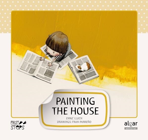 PAINTING THE HOUSE (FIRST STEPS, 4) | 9788498453225 | LLUCH GIRBÉS, ENRIC | Llibreria La Gralla | Llibreria online de Granollers