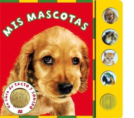 MIS MASCOTAS. UN LIBRO CON TACTO Y SONIDO | 9788479429010 | AUZOU, PHILIPPE | Llibreria La Gralla | Llibreria online de Granollers