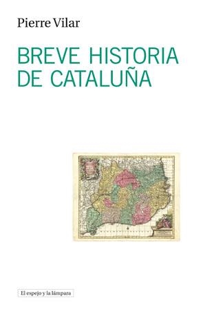 BREVE HISTORIA DE CATALUÑA | 9788493871765 | VILAR, PIERRE | Llibreria La Gralla | Librería online de Granollers