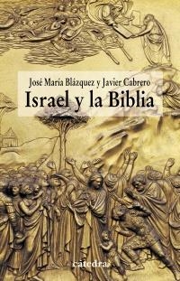 ISRAEL Y LA BIBLIA | 9788437628981 | BLÁZQUEZ MARTÍNEZ, JOSÉ MARÍA; CABRERO PIQUERO, JAVIER | Llibreria La Gralla | Llibreria online de Granollers
