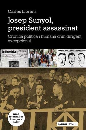 SUNYOL EL PRESIDENT AFUSELLAT DEL BARÇA | 9788498091922 | LLORENS, CARLES | Llibreria La Gralla | Librería online de Granollers
