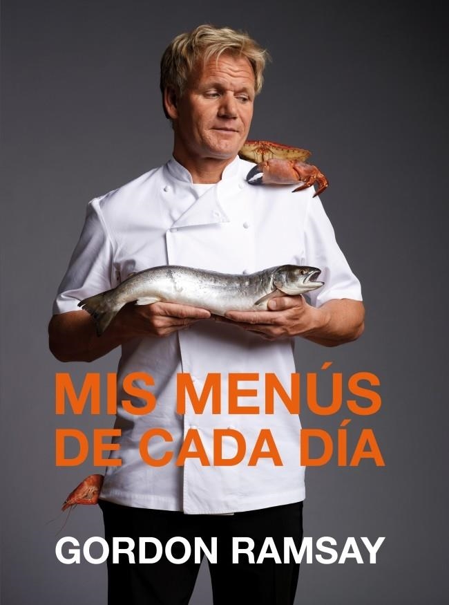 MIS MENÚS DE CADA DÍA | 9788425346811 | RAMSAY, GORDON | Llibreria La Gralla | Librería online de Granollers
