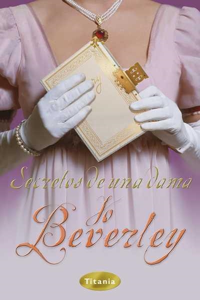 SECRETOS DE UNA DAMA | 9788492916146 | BEVERLY, JO | Llibreria La Gralla | Llibreria online de Granollers