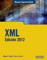 XML (MANUALES IMPRESCINDIBLES. EDICIÓN 2012) | 9788441529601 | AAVV | Llibreria La Gralla | Llibreria online de Granollers