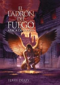 LADRÓN DEL FUEGO ATACA DE NUEVO, EL | 9788466794800 | DEARY, TERRY | Llibreria La Gralla | Librería online de Granollers