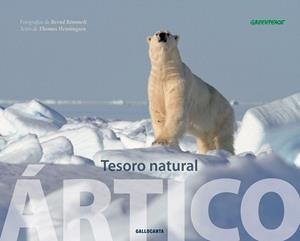 ÁRTICO. TESORO NATURAL | 9788496905658 | HENNINGSEN, THOMAS; RÖMMELT, BERND | Llibreria La Gralla | Librería online de Granollers