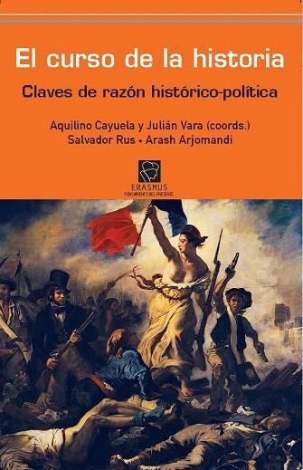 CURSO DE LA HISTORIA, EL | 9788492806690 | CAYUELA, AQUILINO; VARA, JULIÁN (COORDS.) | Llibreria La Gralla | Llibreria online de Granollers