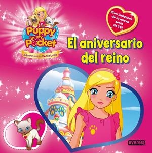 PUPPY IN MY POCKET. EL ANIVERSARIO DEL REINO | 9788444167534 | GIOCHI PRECIOSSI | Llibreria La Gralla | Llibreria online de Granollers