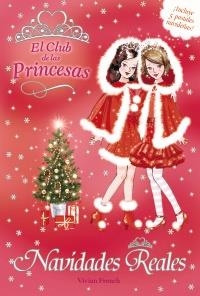 NAVIDADES REALES (EL CLUB DE LAS PRINCESAS) | 9788467815382 | FRENCH, VIVIAN | Llibreria La Gralla | Librería online de Granollers