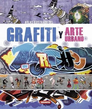ATLAS ILUSTRADO DEL GRAFITI Y ARTE URBANO | 9788467716313 | VV.AA. | Llibreria La Gralla | Llibreria online de Granollers
