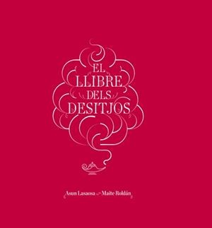 LLIBRE DELS DESITJOS, EL | 9788415002833 | LASAOSA, ASUN; ROLDÁN, MAITE | Llibreria La Gralla | Llibreria online de Granollers