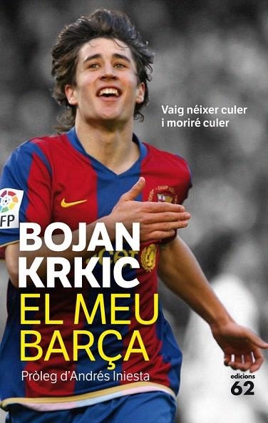 MEU BARÇA, EL | 9788429768749 | KRKIC, BOJAN | Llibreria La Gralla | Llibreria online de Granollers