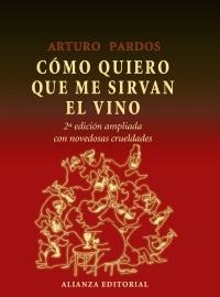 CÓMO QUIERO QUE ME SIRVAN EL VINO | 9788420664675 | PARDOS, ARTURO | Llibreria La Gralla | Llibreria online de Granollers