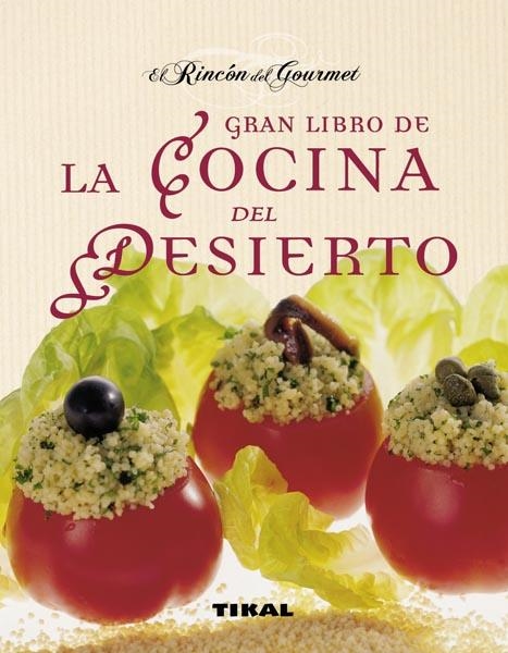GRAN LIBRO DE LA COCINA DEL DESIERTO, EL | 9788499281216 | VV.AA. | Llibreria La Gralla | Librería online de Granollers