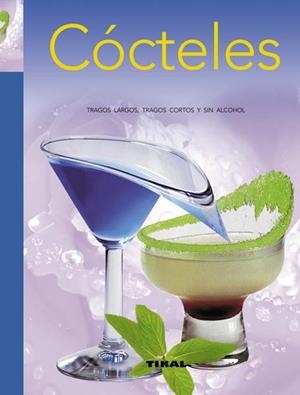 COCTELES. TRAGOS LARGOS TRAGOS CORTOS Y SIN ALCOHOL | 9788499281209 | VV.AA. | Llibreria La Gralla | Llibreria online de Granollers