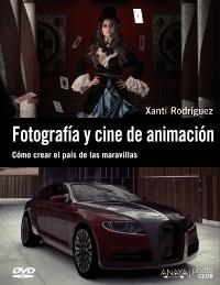 FOTOGRAFÍA Y CINE DE ANIMACIÓN | 9788441530638 | RODRÍGUEZ, XANTI | Llibreria La Gralla | Librería online de Granollers