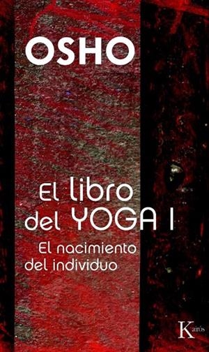 LIBRO DEL YOGA I, EL | 9788472459991 | OSHO | Llibreria La Gralla | Librería online de Granollers