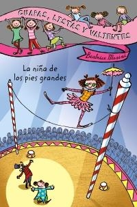 NIÑA DE LOS PIES GRANDES, LA (GUAPAS LISTAS Y VALIENTES 2) | 9788466795418 | MASINI, BEATRICE | Llibreria La Gralla | Librería online de Granollers
