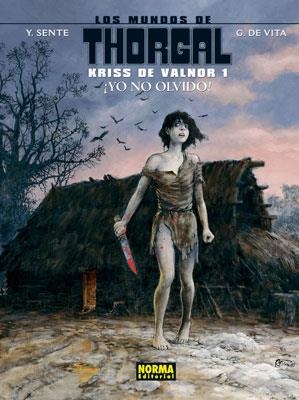 MUNDOS DE THORGAL, LOS. KRISS DE VALNOR 1 YO NO OLVIDO | 9788467907063 | SENTE, Y; DE VITA, G. | Llibreria La Gralla | Llibreria online de Granollers