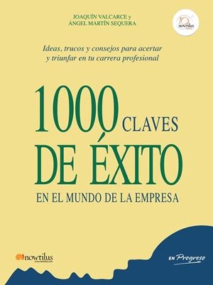 1000 CLAVES DE ÉXITO EN EL MUNDO DE LA EMPRESA | 9788499672755 | VALCARCE, JOAQUÍN  / MARTÍN, ÁNGEL | Llibreria La Gralla | Llibreria online de Granollers