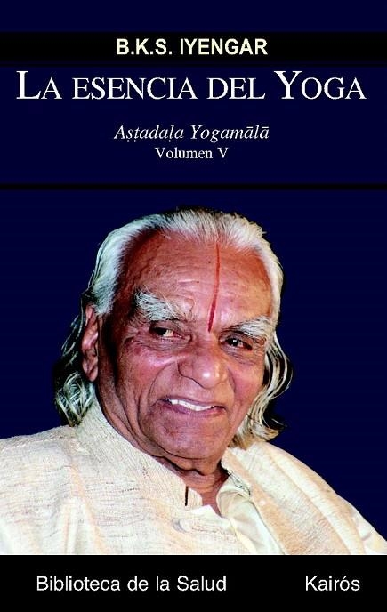 ESENCIA DEL YOGA V, LA | 9788499880228 | IYENGAR, B.K.S. | Llibreria La Gralla | Librería online de Granollers