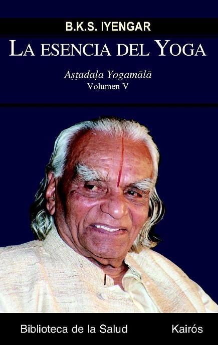 ESENCIA DEL YOGA V, LA | 9788499880228 | IYENGAR, B.K.S. | Llibreria La Gralla | Llibreria online de Granollers