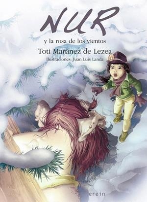 NUR Y LA ROSA DE LOS VIENTOS | 9788497467247 | MARTINEZ DE LEZEA, TOTI | Llibreria La Gralla | Librería online de Granollers
