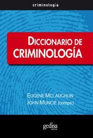 DICCIONARIO DE CRIMINOLOGÍA | 9788497843249 | MCLAUGHLIN, EUGENE; MUNCIE, JOHN | Llibreria La Gralla | Llibreria online de Granollers
