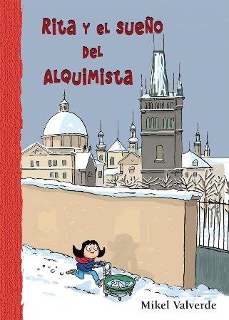 RITA Y EL SUEÑO DEL ALQUIMISTA | 9788479429096 | VALVERDE, MIKEL | Llibreria La Gralla | Llibreria online de Granollers