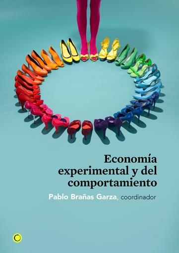 ECONOMÍA EXPERIMENTAL Y DEL COMPORTAMIENTO | 9788495348753 | BRAÑAS GARZA, PABLO (COORD) | Llibreria La Gralla | Librería online de Granollers