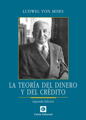 TEORIA DEL DINERO Y DEL CREDITO | 9788472095533 | VON MISES, LUDWING | Llibreria La Gralla | Librería online de Granollers