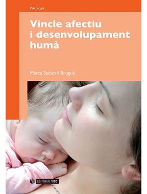 VINCLE AFECTIU I DESENVOLUPAMENT HUMÀ | 9788497884945 | SADURNÍ I BRUGUÉ, MARTA | Llibreria La Gralla | Librería online de Granollers