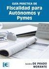 GUÍA PRÁCTICA DE FISCALIDAD PARA AUTÓNOMOS Y PYMES | 9788499641416 | DE PRADO MORANTE, SANDRA R.  | Llibreria La Gralla | Librería online de Granollers