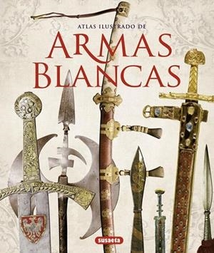 ATLAS ILUSTRADO DE ARMAS BLANCAS | 9788467716238 | BARLOZZETI, UGO | Llibreria La Gralla | Llibreria online de Granollers